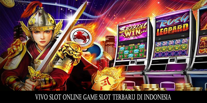 Vivo Slot Online Game Slot Terbaru di Indonesia | Situs ...